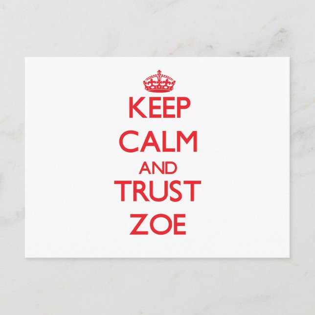 Keep Calm and TRUST Zoe Postcard (Front)