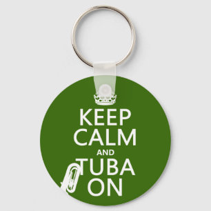 Keep Calm and Tuba On (any background colour) Key Ring