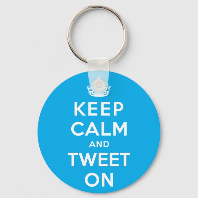 Keep Calm and Tweet On Key Ring (Front)