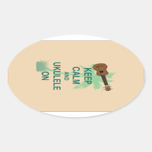 Keep Calm and Ukulele On Unique Fun Print Oval Sticker