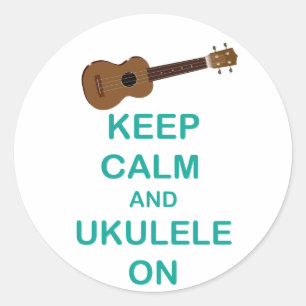 Keep Calm and Ukulele On unique Hawaii fun print Classic Round Sticker