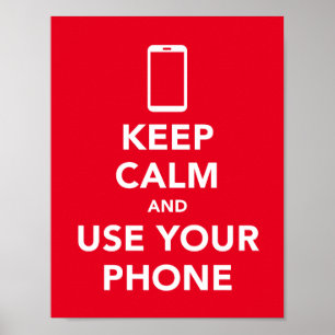 Keep calm and use your phone poster