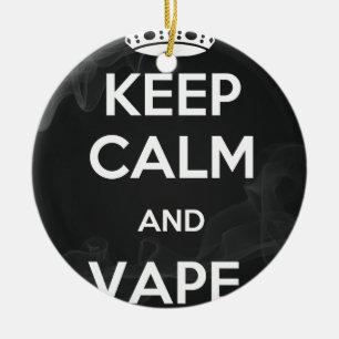 Keep Calm and Vape On Ceramic Ornament