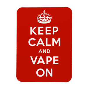 Keep Calm and Vape On Magnet