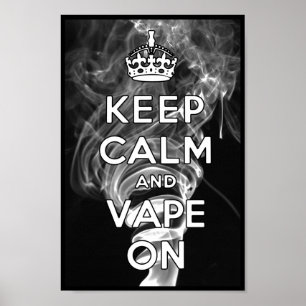 Keep Calm And Vape On Poster