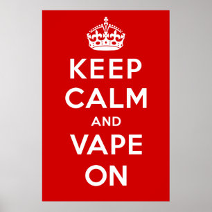 Keep Calm and Vape On Poster