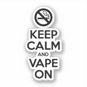 Keep Calm and Vape On ~ Self Motivational