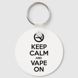 Keep Calm and Vape On ~ Self Motivational Key Ring