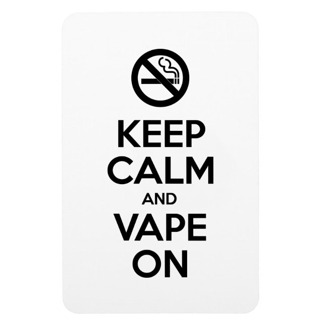 Keep Calm and Vape On ~ Self Motivational Magnet (Vertical)