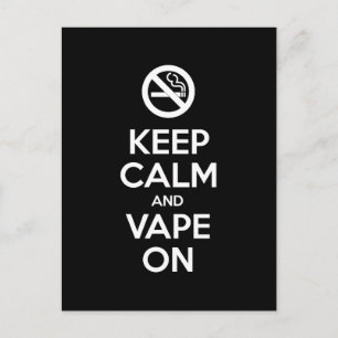 Keep Calm and Vape On ~ Self Motivational Postcard