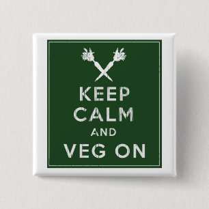 Keep Calm and Veg On 15 Cm Square Badge