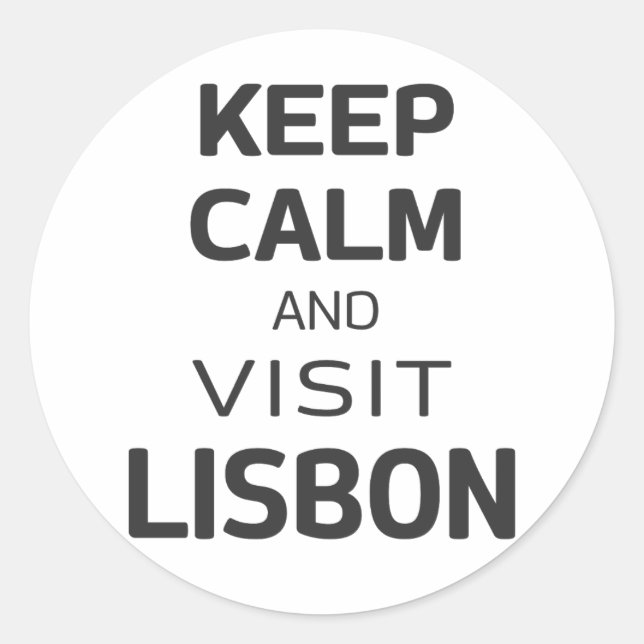 Keep calm and visit Lisbon Classic Round Sticker (Front)