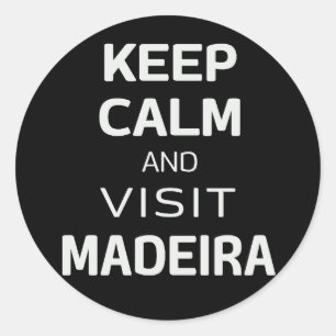 Keep calm and visit Madeira Classic Round Sticker