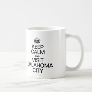 KEEP CALM AND VISIT OKLAHOMA CITY COFFEE MUG