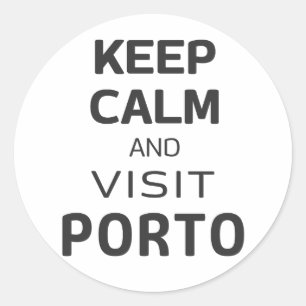 Keep calm and visit Porto Classic Round Sticker