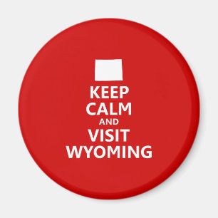 Keep Calm and Visit Wyoming Magnet