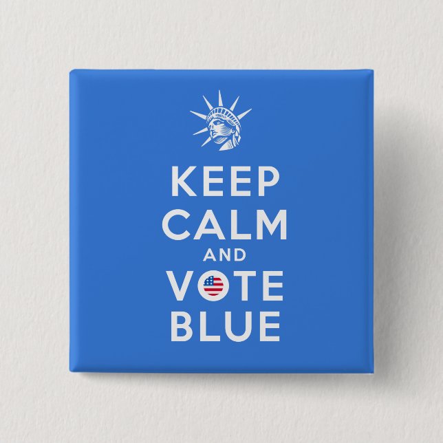 KEEP CALM AND VOTE BLUE 15 CM SQUARE BADGE (Front)