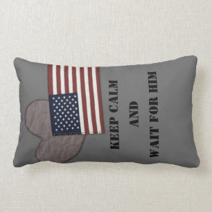 Keep calm and wait, deployment pillow. lumbar cushion