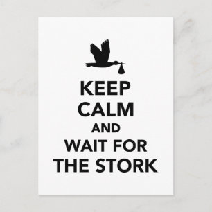 Keep calm and wait for the stork postcard