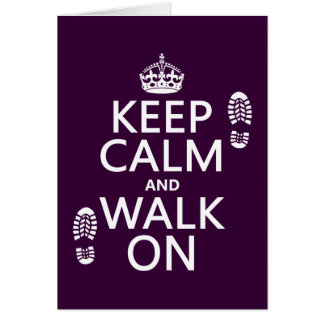 Keep Calm and Walk On (any background colour)