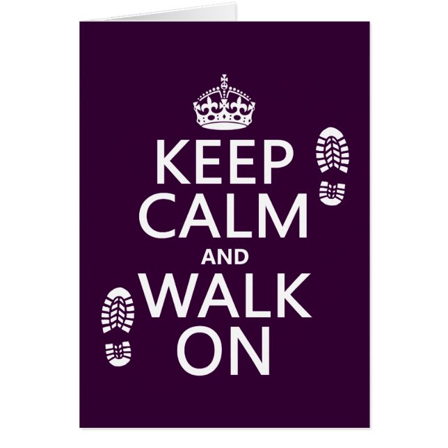 Keep Calm and Walk On (any background colour) (Front)