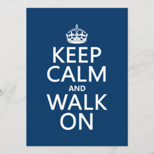Keep Calm and Walk On (any background colour) Invitation