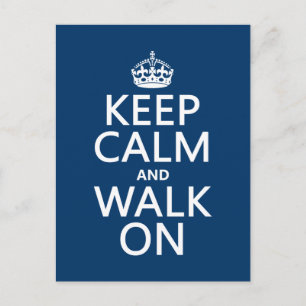 Keep Calm and Walk On (any background colour) Postcard