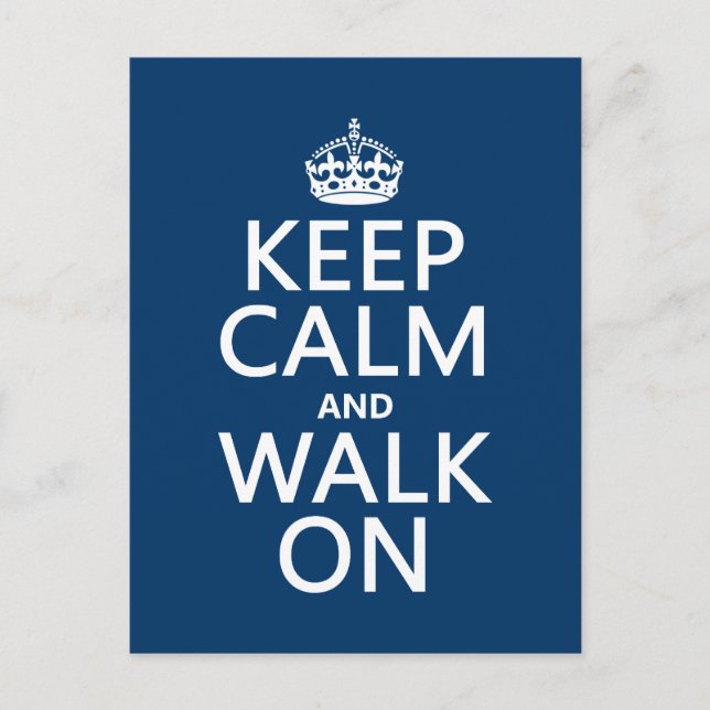 Keep Calm and Walk On (any background colour) Postcard (Front)