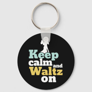 Keep Calm and Waltz On Funny Ballroom Dancing Key Ring