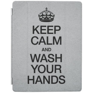 KEEP CALM AND WASH YOUR HANDS iPad COVER