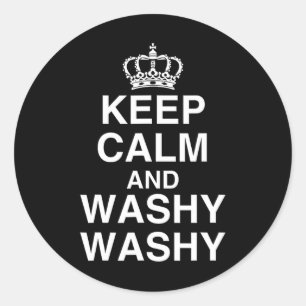 Keep Calm And Washy Washy Funny Cruise Ship Novelt Classic Round Sticker