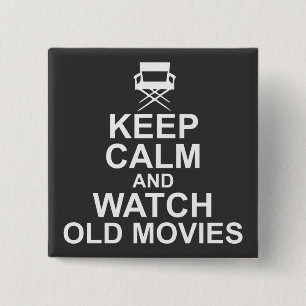 Keep Calm and Watch Old Movies 15 Cm Square Badge