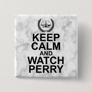 Keep Calm and Watch Perry Legal Humour 15 Cm Square Badge