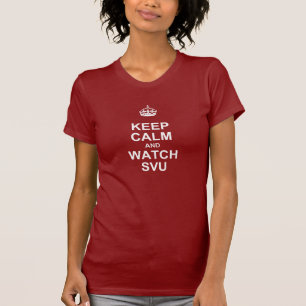 Keep Calm and Watch SVU shirt