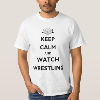 Keep Calm and Watch Wrestling Value T-Shirt