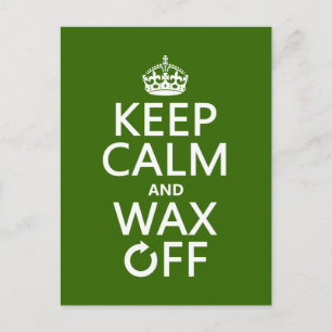 Keep Calm and Wax Off (any background colour) Postcard