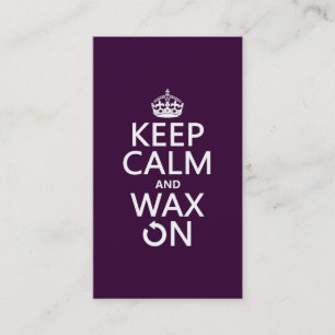 Keep Calm and Wax On (any background colour) Business Card
