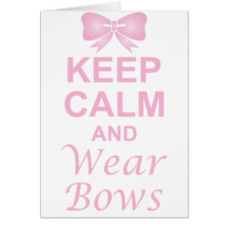 Keep Calm and Wear Bows