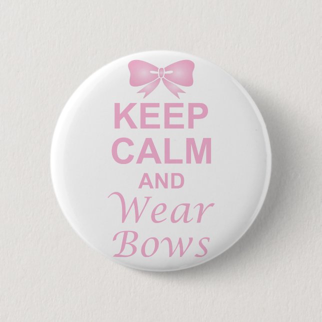 Keep Calm and Wear Bows 6 Cm Round Badge (Front)