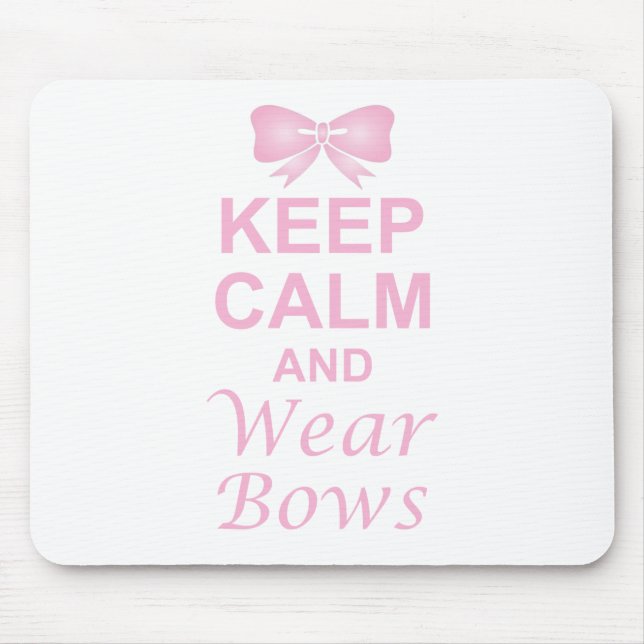 Keep Calm and Wear Bows Mouse Pad (Front)