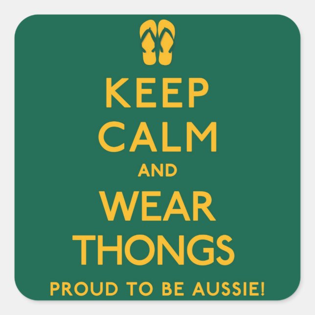 Keep Calm and Wear Thongs! Square Sticker (Front)