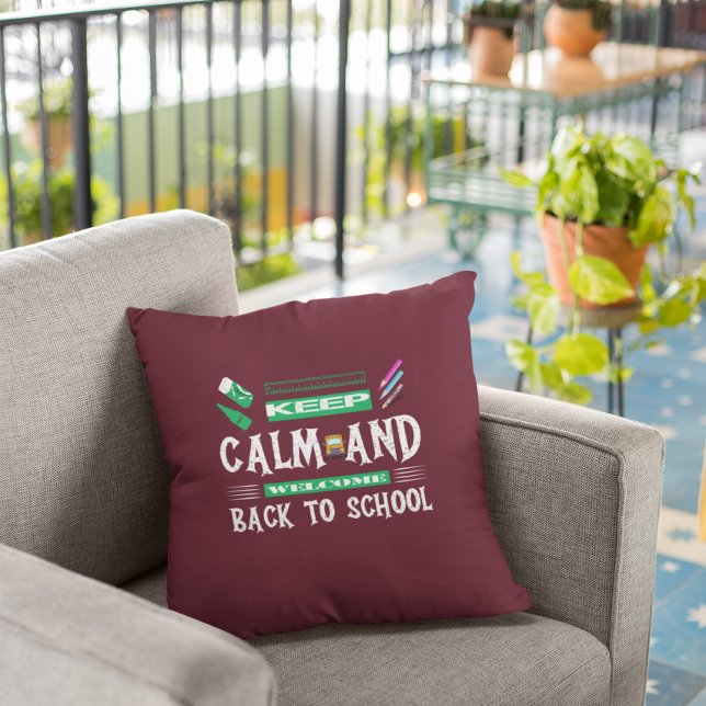 Keep Calm &And Welcome Back To School  Cushion (Creator Uploaded)