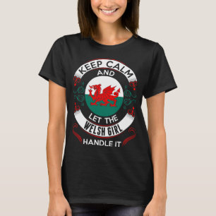 Keep Calm And Welsh Girl Handle It Tshirt