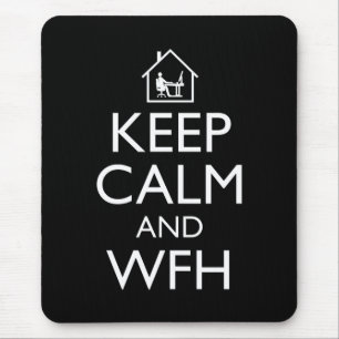 Keep Calm And WFH Mouse Pad