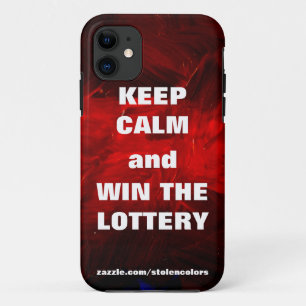 Keep Calm and Win The Lottery iPhone 11 Case