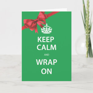 Keep Calm And Wrap On Holiday Card