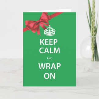 Keep Calm And Wrap On Holiday Card