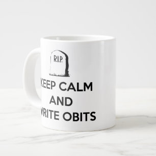 Keep Calm and Write Obits mug