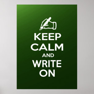 Keep Calm and Write On meme Poster
