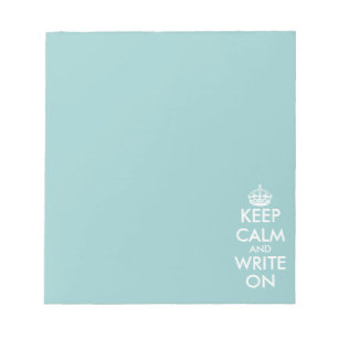 Keep calm and write on note pads   writing paper